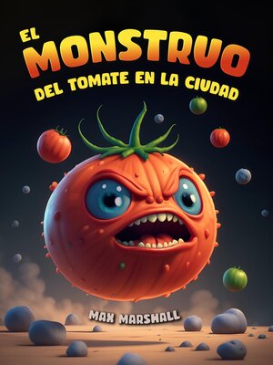 cover image of El Monstruo del Tomate en la Ciudad